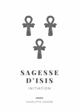 Sagesse d'Isis - Charlotte Nordin