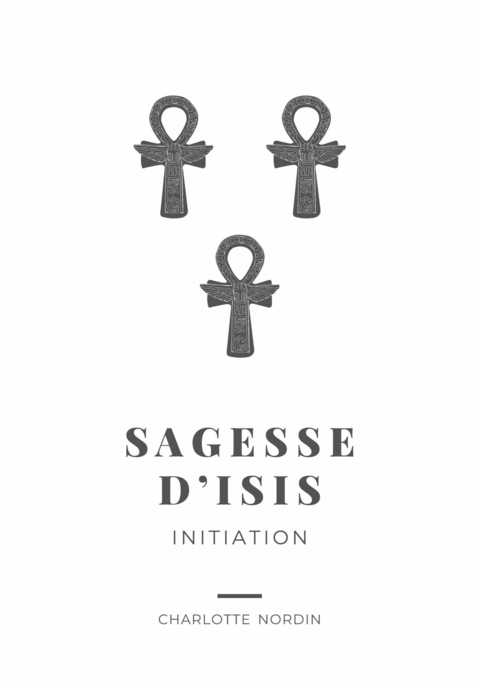 Sagesse d'Isis - Charlotte Nordin