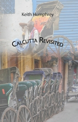 Calcutta Revisited -  Keith Humphrey