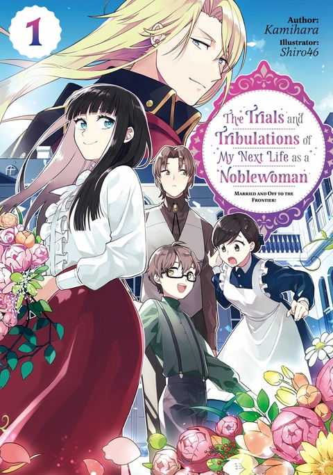 Trials and Tribulations of My Next Life as a Noblewoman: Volume 1 -  Kamihara