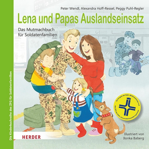 Lena und Papas Auslandseinsatz -  Peter Wendl,  Alexandra Ressel,  Peggy Puhl-Regler