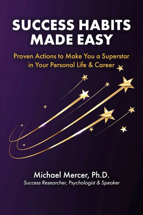 Success Habits Made Easy -  Ph.D. Michael Mercer