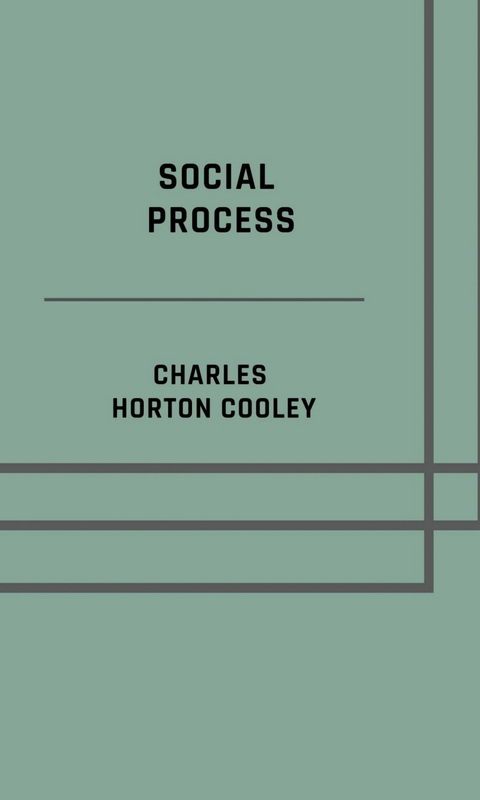 Social process - Charles Horton Cooley