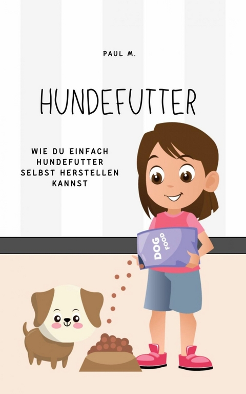 Hundefutter - Paul M.