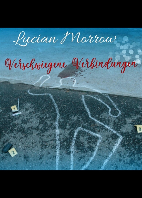 Verschwiegene Verbindungen - Lucian Morrow