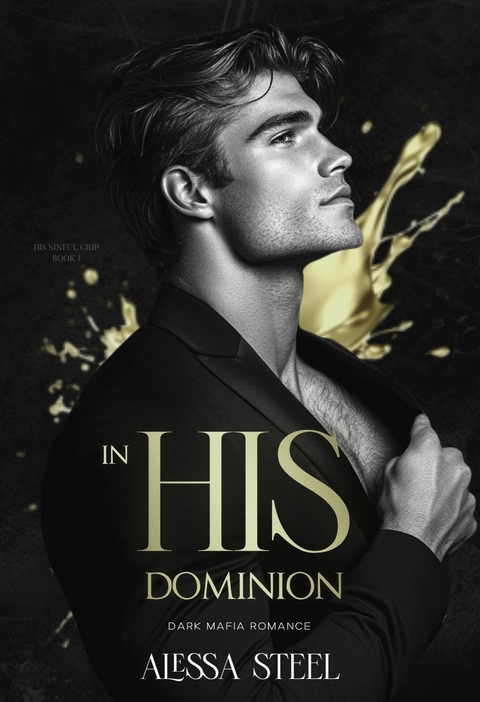In His Dominion -  Alessa Steel