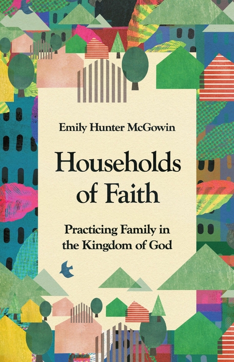 Households of Faith -  Emily Hunter McGowin