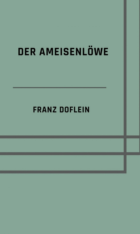 Der Ameisenlöwe - Franz Doflein