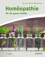 Hom&ouml;opathie f&uuml;r die ganze Familie -  Markus Wiesenauer