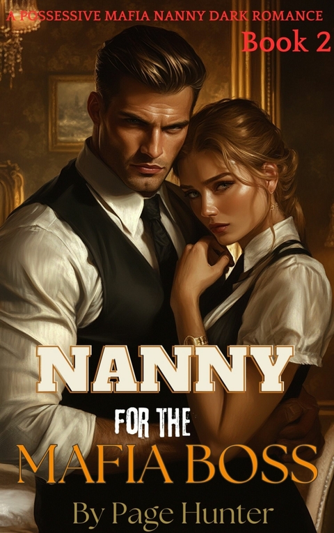Nanny For The Mafia Boss -  Page Hunter