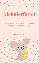 Kleintierfutter - Fabienne P.