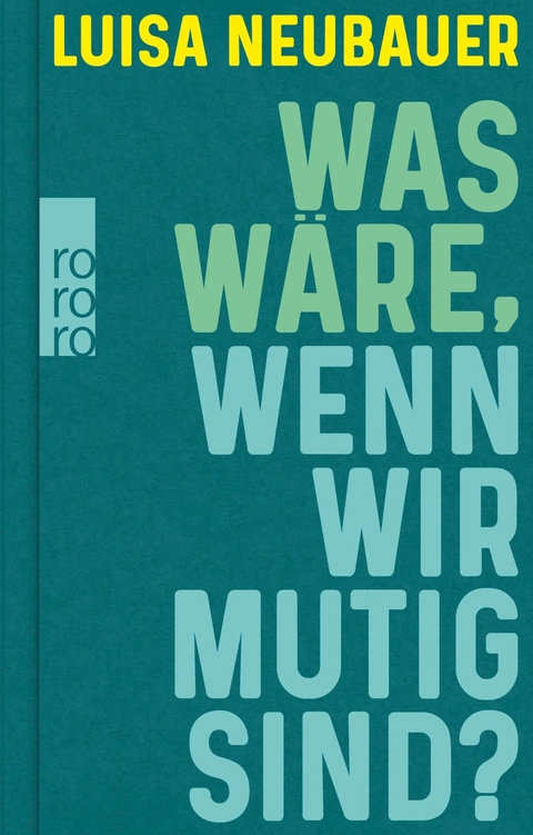 Was w&auml;re, wenn wir mutig sind? - Luisa Neubauer