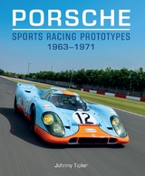 Porsche Sports Racing Prototypes 1963-1971 -  Johnny Tipler