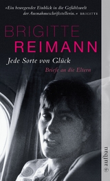 Jede Sorte von Gl&uuml;ck - Brigitte Reimann