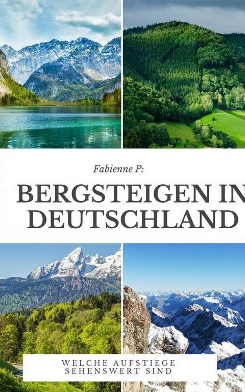 Bergsteigen in Deutschland - Fabienne P.