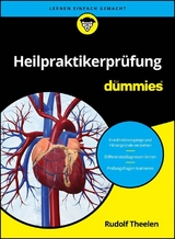 Heilpraktikerpr&uuml;fung f&uuml;r Dummies - Rudolf Theelen