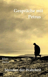 Gespr&auml;che mit Petrus - Klaus Dietze