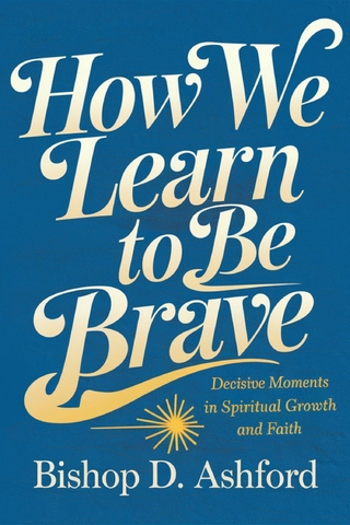 How We Learn to Be Brave