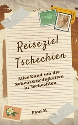 Reiseziel Tschechien - Paul M.