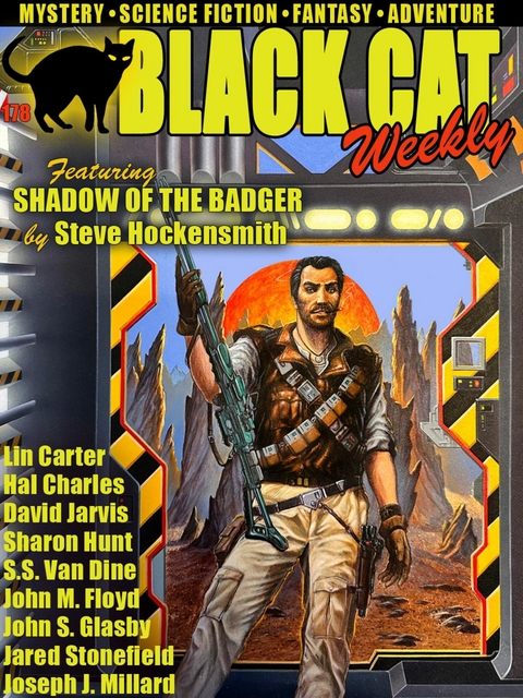 Black Cat Weekly #178 -  Steve Hockensmith,  Sharon Hunt,  John M. Floyd,  Jared Stonefield,  David Jarvis,  Hal Charles,  Lin Cart