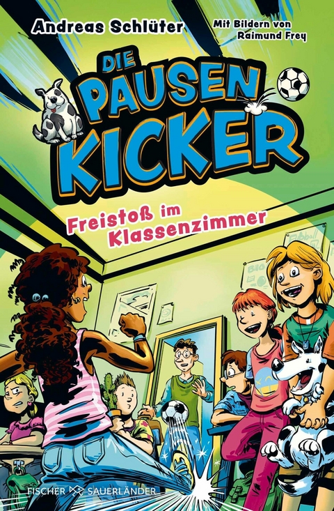 Die Pausenkicker - Freisto&szlig; im Klassenzimmer - Andreas Schl&uuml;ter