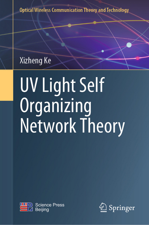 UV Light Self Organizing Network Theory -  Xizheng Ke