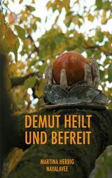 Demut heilt und befreit - Martina Herbig