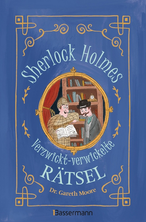 Sherlock Holmes - Verzwickt-verwickelte R&auml;tsel. F&uuml;r Kinder ab 8 Jahren - Gareth Moore