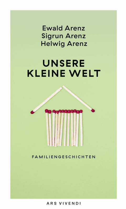 Unsere kleine Welt - Ewald Arenz, Sigrun Arenz, Helwig Arenz
