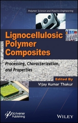 Lignocellulosic Polymer Composites - Vijay Kumar Thakur