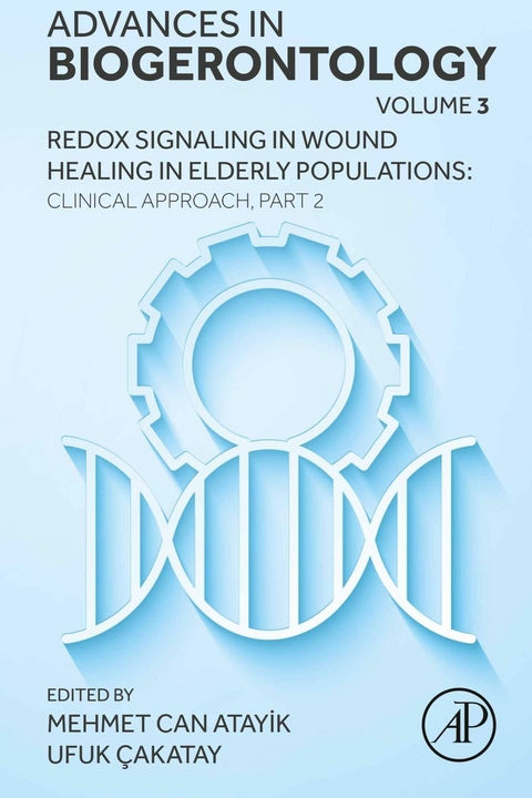 Redox Signaling in Wound Healing in Elderly Populations: Clinical Approach, Part 2 - 