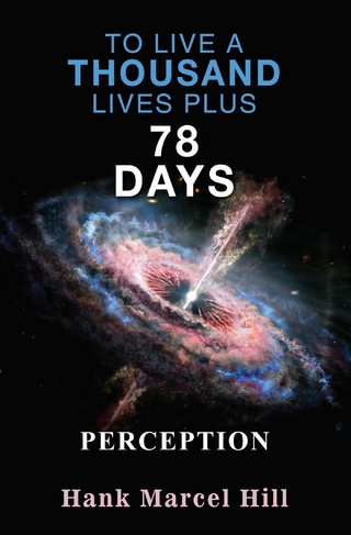 TO LIVE A THOUSAND LIVES PLUS 78 DAYS