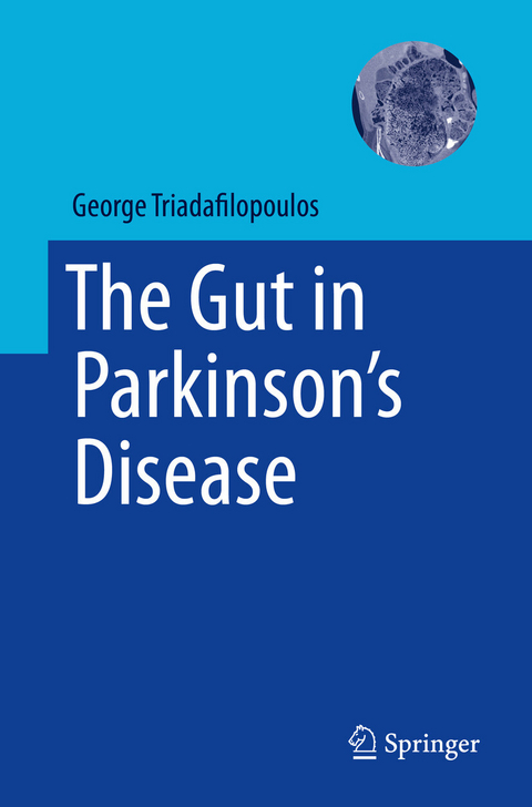 The Gut in Parkinson's Disease - George Triadafilopoulos