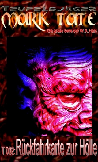 TEUFELSJÄGER Mark Tate 002: Rückfahrkarte zur Hölle 2
