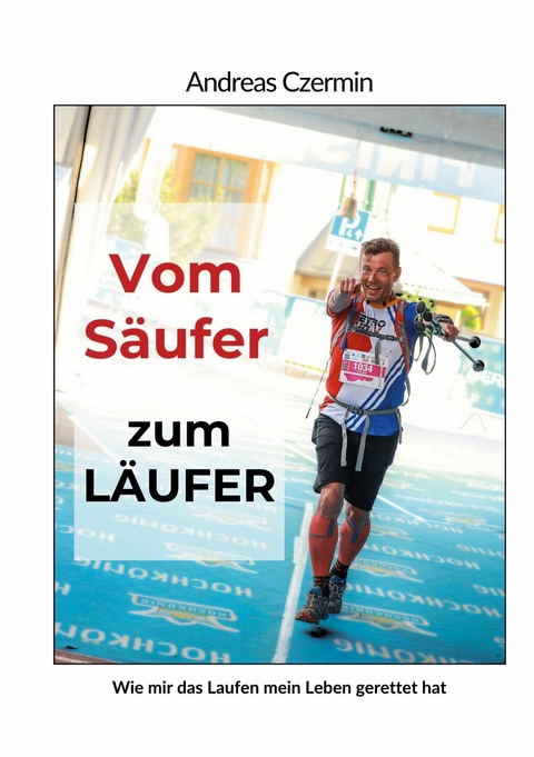 Vom Säufer zum Läufer - Andreas Czermin
