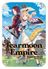 Tearmoon Empire: Volume 14 - Nozomu Gilse