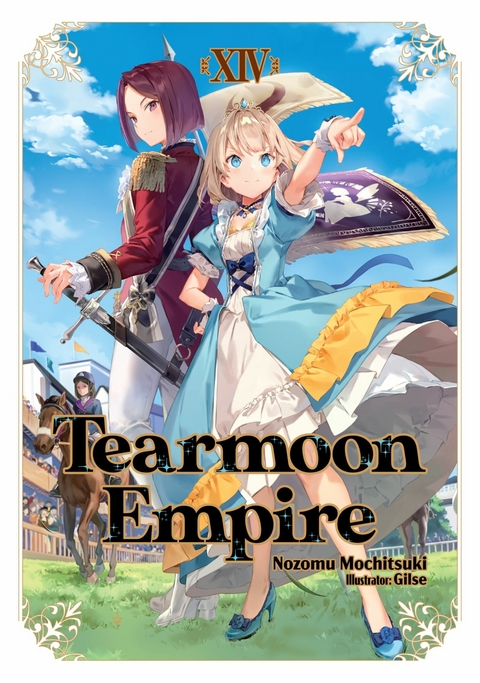 Tearmoon Empire: Volume 14 - Nozomu Gilse