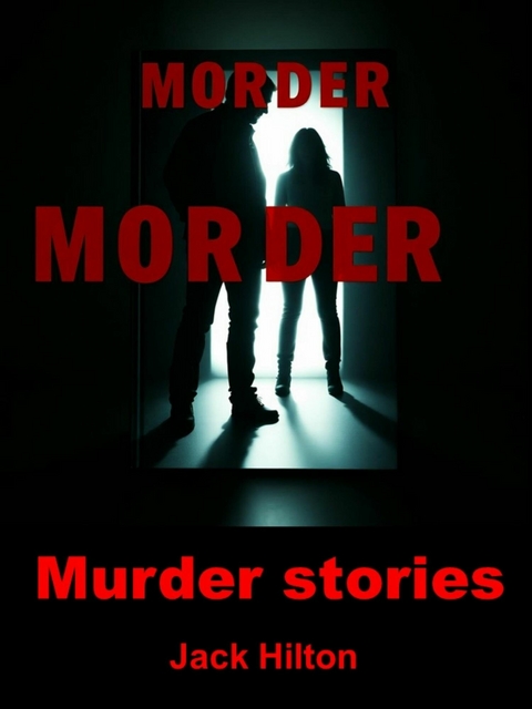 Murder Stories - Jack Hilton