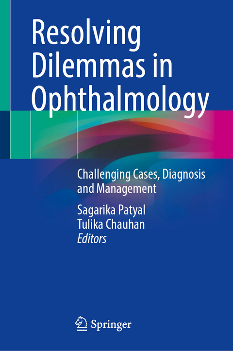 Resolving Dilemmas in Ophthalmology - 