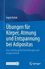 &Uuml;bungen f&uuml;r K&ouml;rper, Atmung und Entspannung bei Adipositas - Ingrid Kollak