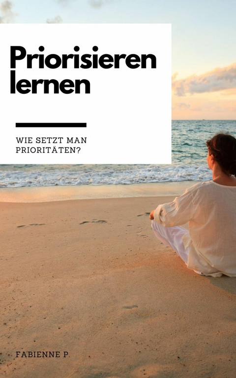 Priorisieren lernen - Fabienne P.