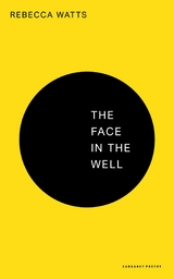 The Face in the Well - Rebecca Watts