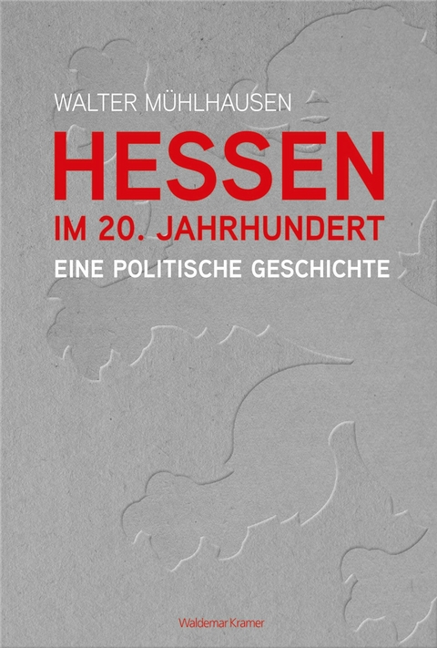 Hessen im 20. Jahrhundert - Walter M&uuml;hlhausen