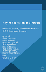 Higher Education in Vietnam - L. Tran, S. Marginson, H. Do, T. Le, Nhai Nguyen, T. Vu