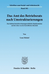 Das Amt des Betriebsrats nach Umstrukturierungen. - Lena St&ouml;ckel