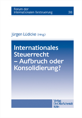Internationales Steuerrecht &ndash; Aufbruch oder Konsolidierung? - 