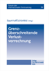 Grenz&uuml;berschreitende Verlustverrechnung - Hubertus Baumhoff, Jens Sch&ouml;nfeld