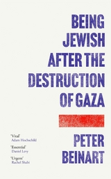 Being Jewish After the Destruction of Gaza -  Peter Beinart