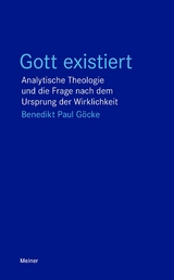 Gott existiert - Benedikt Paul Göcke