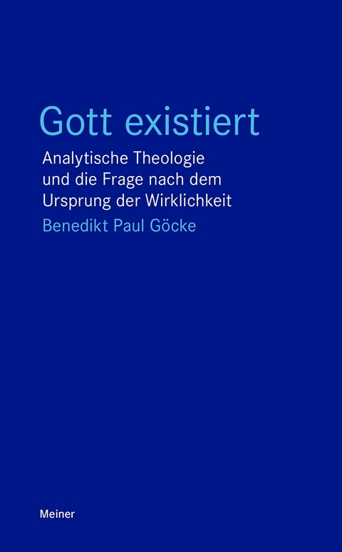 Gott existiert - Benedikt Paul Göcke